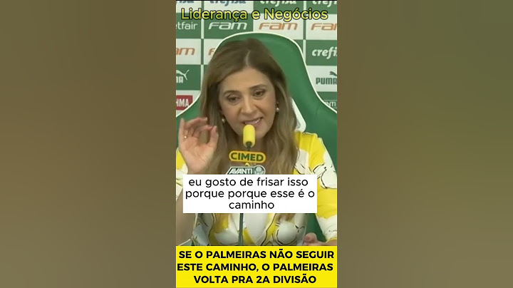 LEILA PEREIRA: SE O PALMEIRAS NÃO SEGUIR ESTE CAMINHO VOLTA PRA 2A DIVISÃO