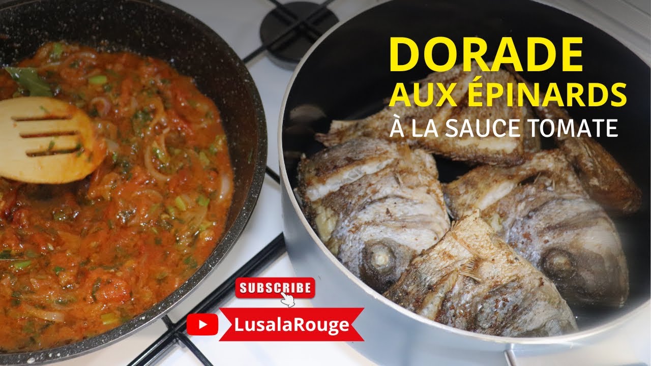 Dorade aux épinards à la sauce tomate | Cuisine africaine