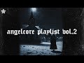 ANGELCORE PLAYLIST Vol 2 Mixtape