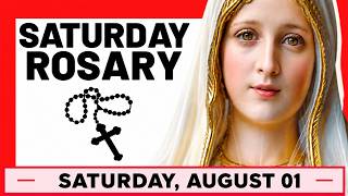 TODAY HOLY ROSARY: SATURDAY, AUGUST 01, 2026 - THE HOLY ROSARY SATURDAY