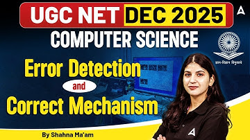 UGC NET Dec 2025 Computer Science | Error Detection & Correction Explained | Shahna Ma’am
