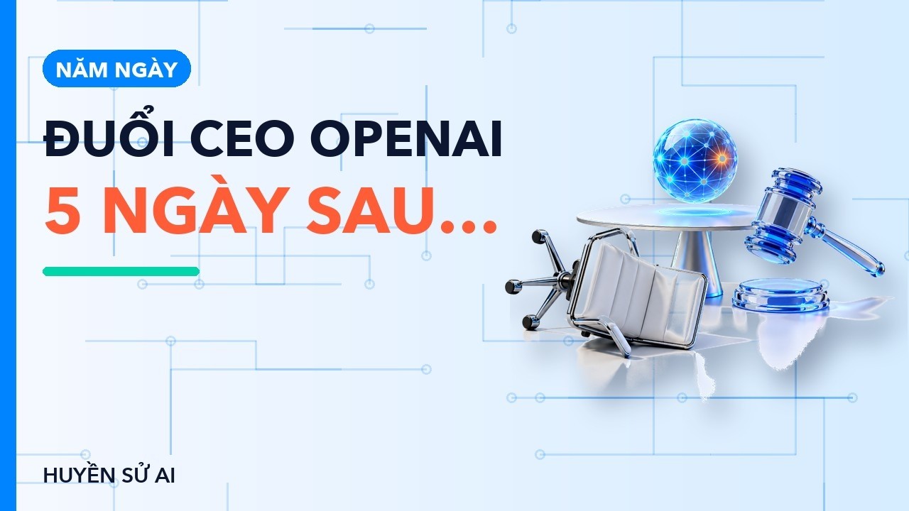 Hội đồng sa thải CEO OpenAI — vì sao chỉ năm ngày sau họ thua?