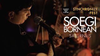 Soegi Bornean - Saturnus | Sounds From The Corner : Live #83 at Synchronize Fest