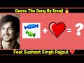Guess The Sushant Singh Rajput Songs By Emoji Challenge 🔥