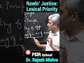 Lexical Priority | Dr. Rajesh Mishra | Rawls' Justice #Rawls #Justice #LexicalPriority #PSIR #UPSC
