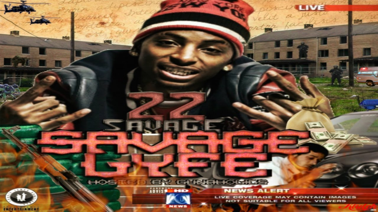 22 Savage Savage Lyfe Hosted By Gunaholics Full Mixtape Youtube