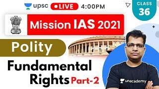 Mission IAS 2021 | Polity by Pawan Sir | Fundamental Rights (Part-2)