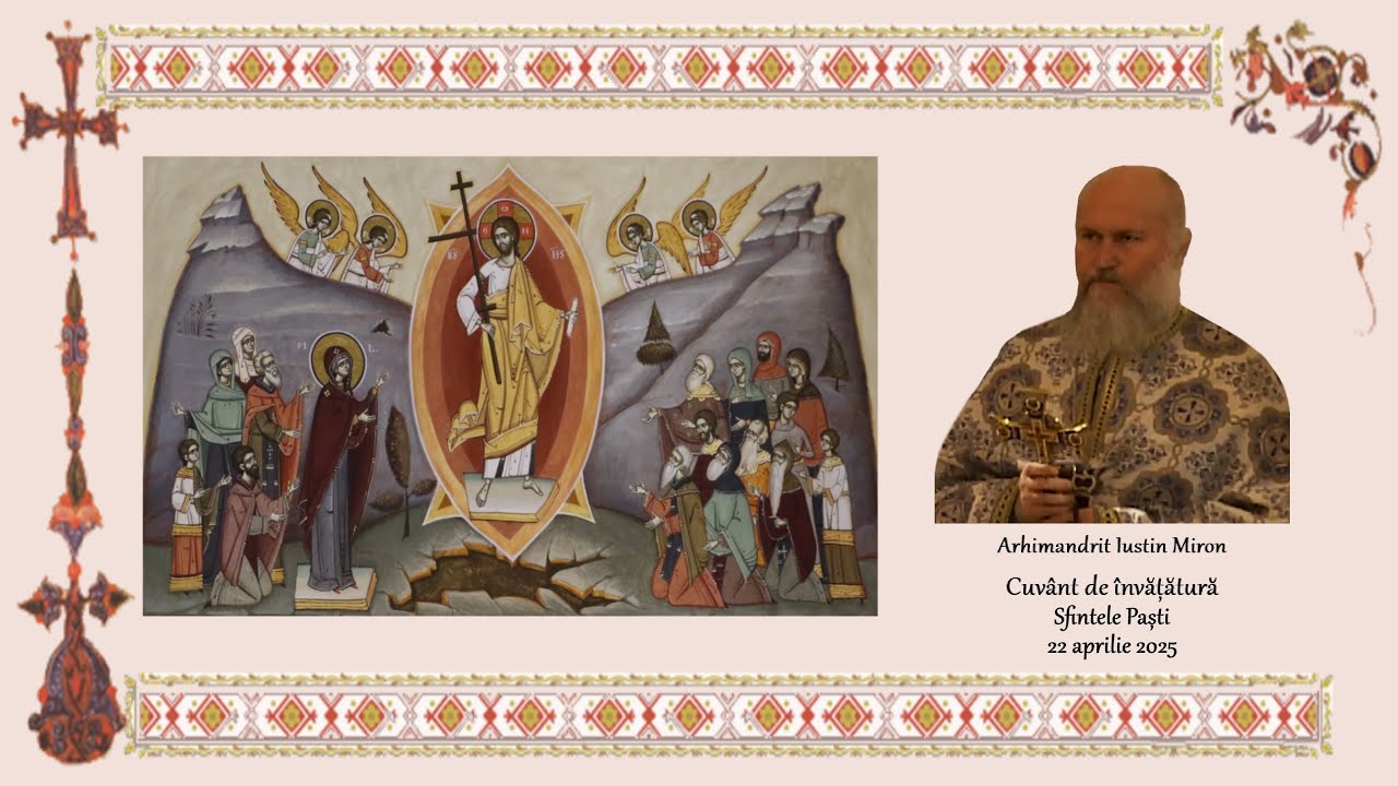 Arhimandrit Iustin Miron I Cuvânt de învățătură