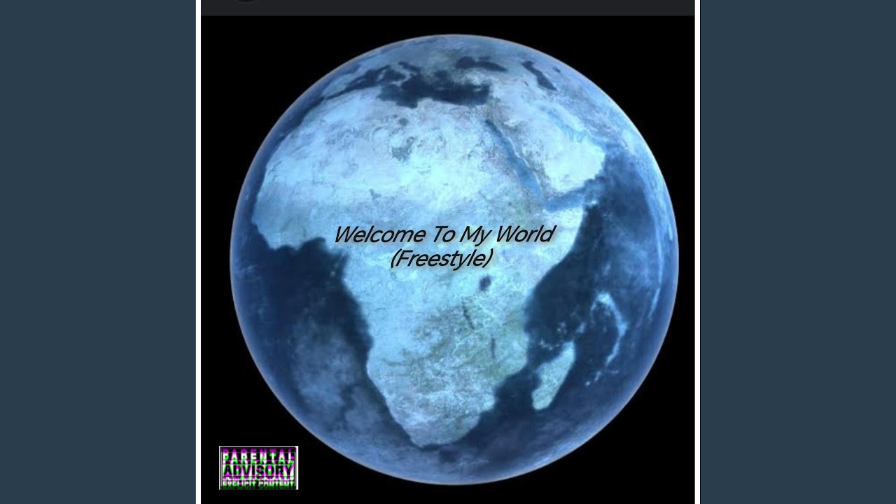 Welcome To My World (Freestyle)