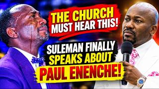 SHOCKING! Apostle Suleman Finally Speaks About Pastor Paul Enenche — The Church Must Hear This! 
