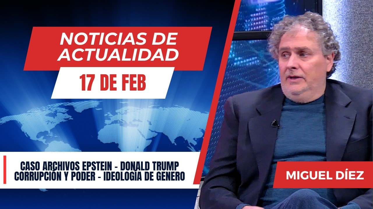 La magnitud del caso Jeffrey Epstein y la red de corrupción global // NOTICIAS 17 FEB