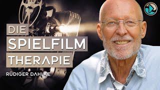 Die Spielfilmtherapie - Rüdiger Dahlke