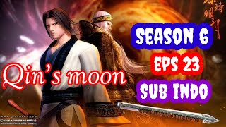 Qin's moon season 6 eps 23 sub indo TAMAT