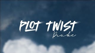 Drake - Plot Twist (Lyrics)
