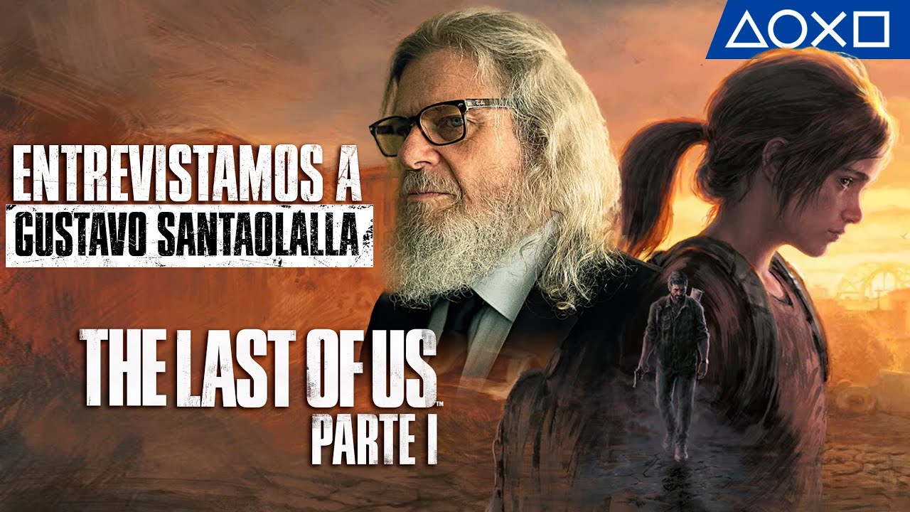 The Last of Us Parte I - Entrevistamos a GUSTAVO SANTAOLALLA | PlayStation España
