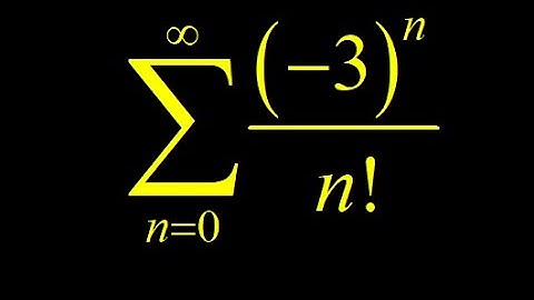 Test for convergence (-3)^n/n! ratio test, then compute the sum by comparison to e^x power series.