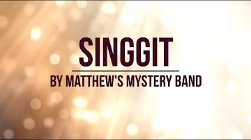 SINGGIT | Singgit sa mga pagdayeg | with LYRICS by Matthew's Mystery Band
