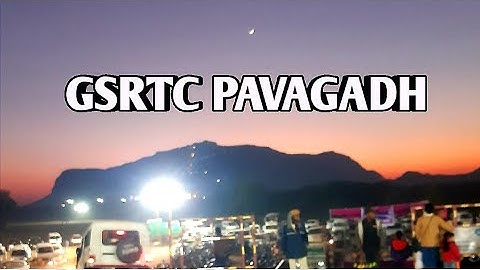 GSRTC PAVAGADH BUS STAND #PAVAGADH S.T.2021 STAND#PAVAGADH DEPO#G.S.R.T. C BUS AHMEDABAD TO PAVAGADH