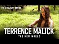 Terrence Malick: The New World (The Directors Series)