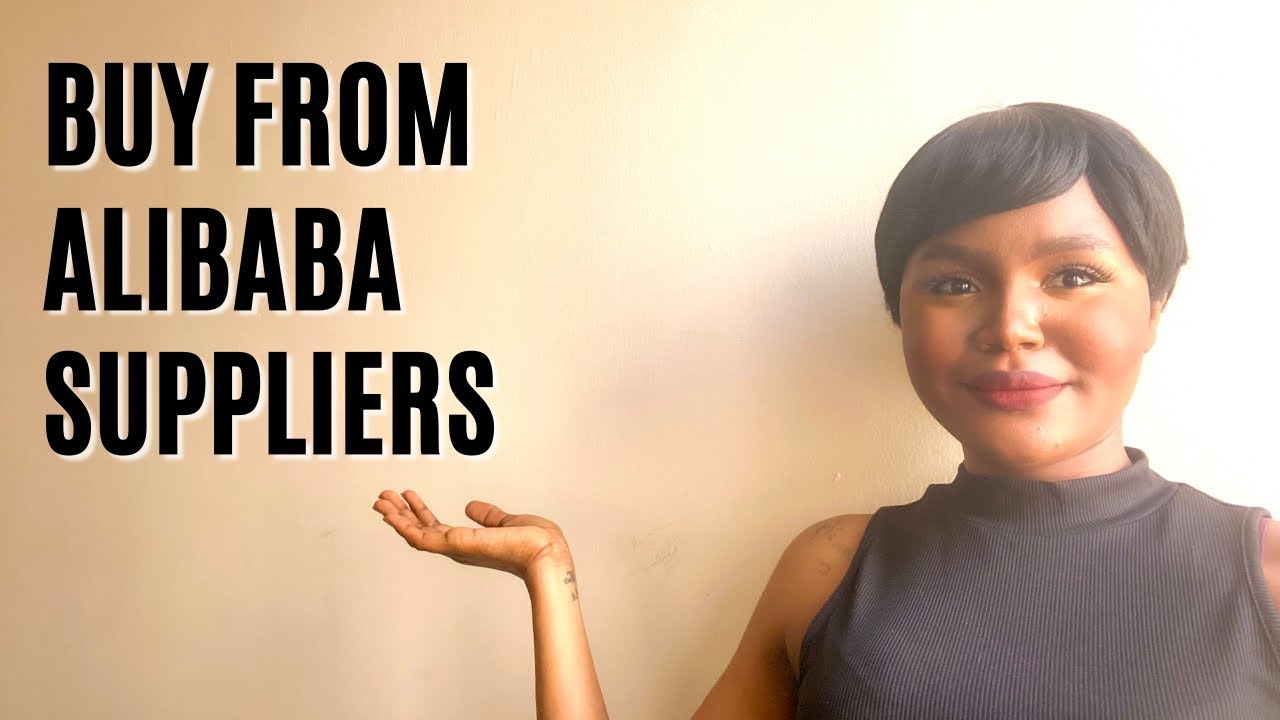 How To Buy Products From Alibaba Suppliers | Step Tutorial | Don’t Get ...