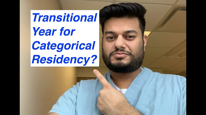 Preparing for Categorical Residency? Learn the Importance of Transitional Year!