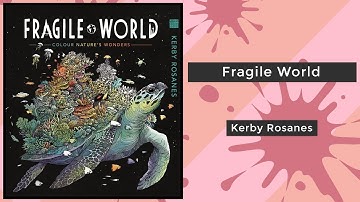 Fragile World - Kerby Rosanes || Coloring Book Flip