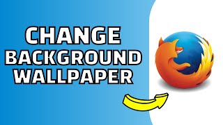 How to Change Firefox Background Wallpaper (Quick and Easy) screenshot 5