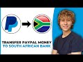 How To Transfer Money From PayPal To South African Bank Account (2026 Step By Step Guide)