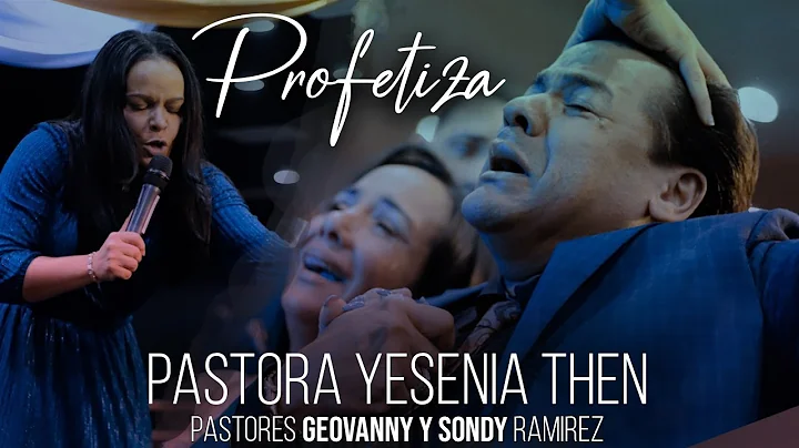 PASTORA YESENIA THEN PROFETIZA SOBRE LOS PASTORES ...