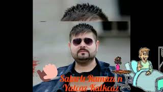 Salarli Ramazan (Yatcaz Kalkcaz Oyun Havasi)