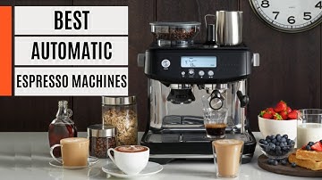 Best Automatic Espresso Machines 2023