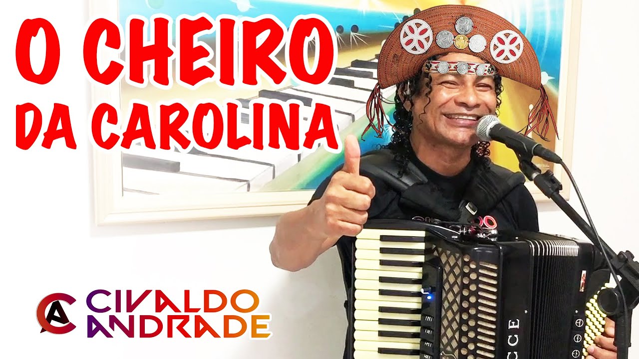 O CHEIRO DA CAROLINA - Luiz Gonzaga (Por Civaldo Andrade)