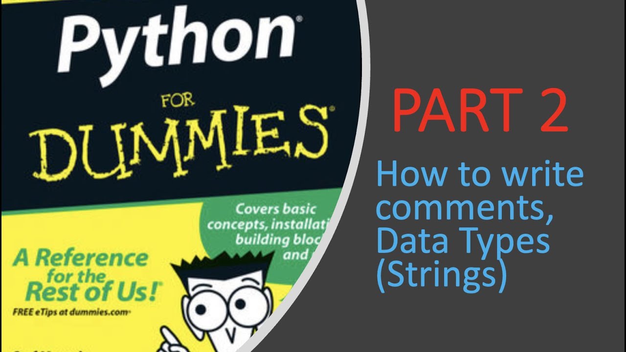 Writing comments , Introduction to Data Classes (Strings) - Python For ...