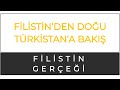 FİLİSTİN’DEN DOĞU TÜRKİSTAN’A BAKIŞ (Son Dakika Gündem Analiz)