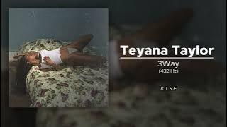 Teyana Taylor - 3Way (432 Hz)