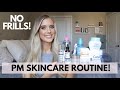 PM Skincare Routine! Simple Nighttime Skin Care for Sensitive, Acne Prone, Combination Skin