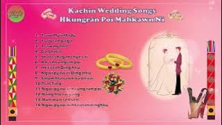 Kachin wedding songs collection. HKung ran poi yu ngwi mahkawn ni. Kachin Song Lyrics &  Chords