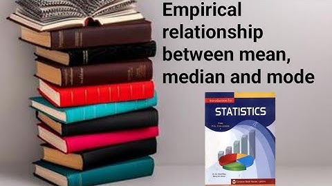Empirical relation between mean, median and mode ch 3 lec 13