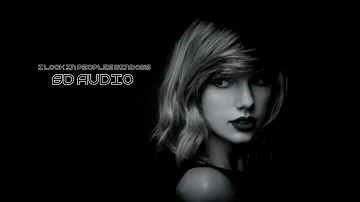 Taylor Swift - I Look In People's Windows | 8D Audio🎧 [Best Version]