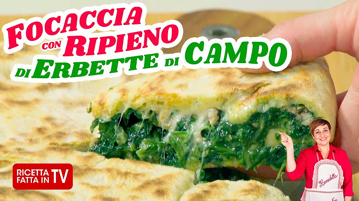 FOCACCIA CON RIPIENO ALLE ERBETTE DI CAMPO di Benedetta Rossi - Ricetta TV Fatto in Casa per Voi
