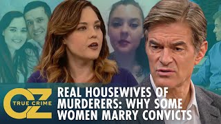 The Real Housewives of Murderers: Why Some Women Marry Convicts | Oz True Crime
