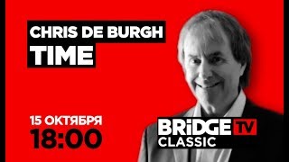 CHRIS DE BURGH TIME on BRIDGE TV CLASSIC 15/10/2018