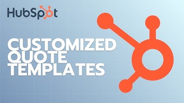 How to Create and Use Customized Quote Templates in HubSpot | Full Guide 2025