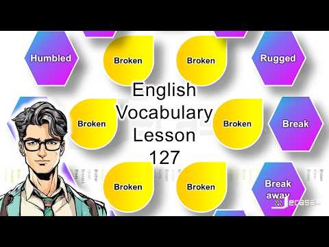 English Vocabulary - Lesson 127 | Broken in, Broken, Bromidic, Brother, Bronzed, Brooding | Synonyms