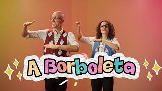 A Borboleta | Música para pequeninos
