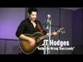 JT Hodges - I'd Rather Be Wrong Than Lonely (Last.fm Sessions)