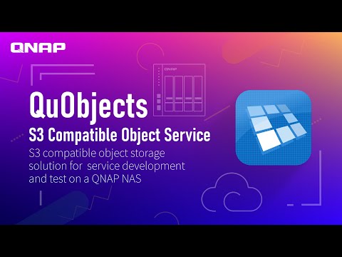 QuObjects: S3 compatible object storage solution for service development and test on a QNAP NAS