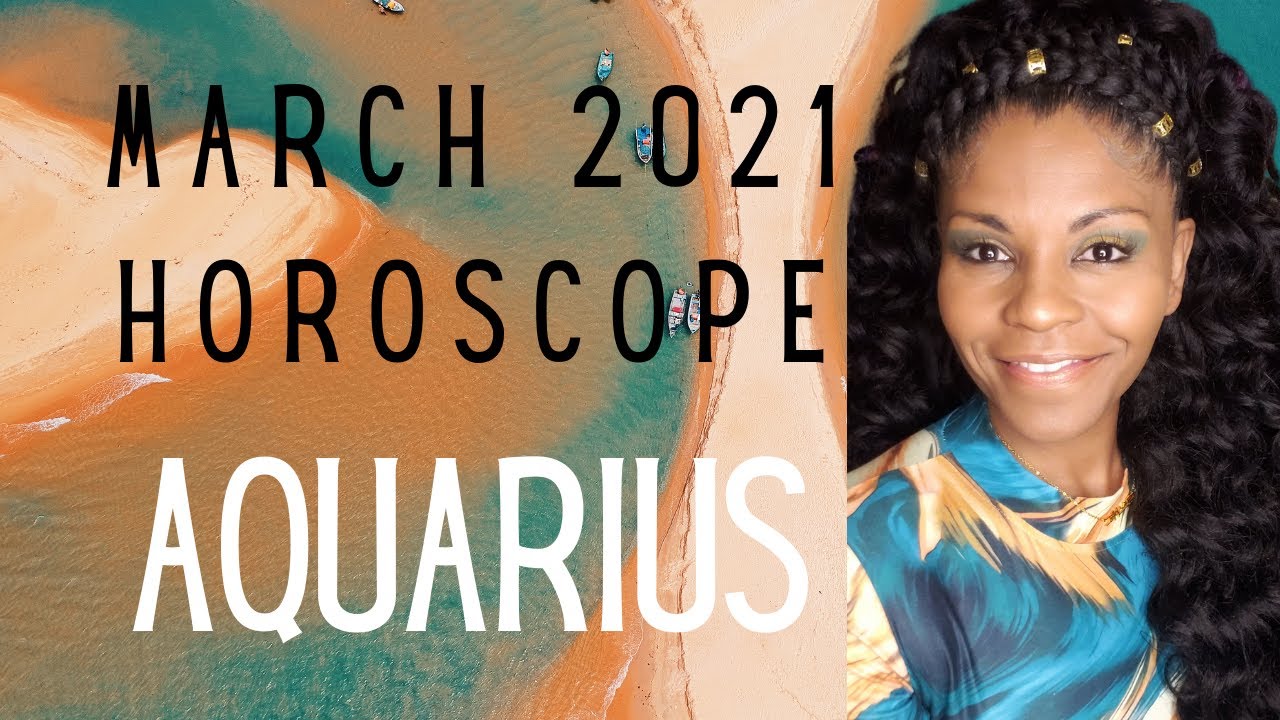 Aquarius March Forecast