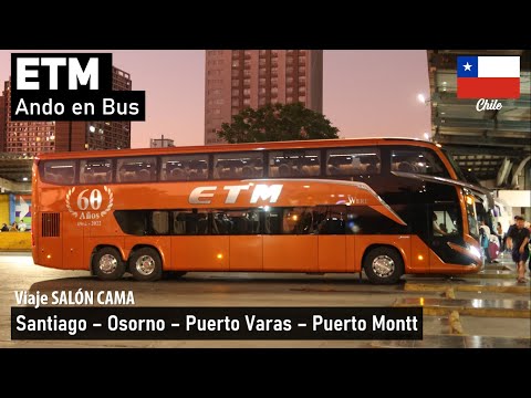 Viaje Buses ETM Santiago Puerto Montt en bus Marcopolo G8 Scania SGDC65 | Ando en Bus