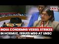 UNSC Showdown: India Deplores Attacks On Ships At Hormuz, Warns On Maritime Security Risks